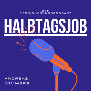 Halbtagsjob - Der Versicherungspodcast