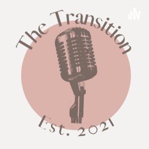 The Transition