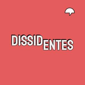 Dissidentes