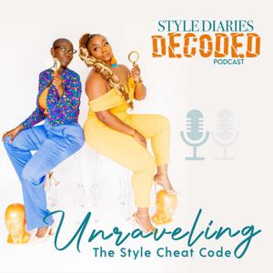 Style Diaries Decoded Podcast™