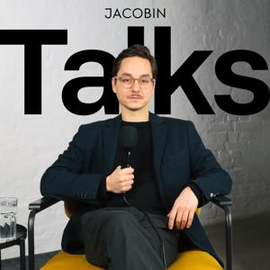 JACOBIN Talks by JACOBIN Magazin