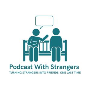 Podcast With Strangers