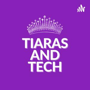 Tiaras and Tech