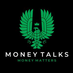 Money Talks Money Matters