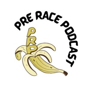 PreRace Podcast