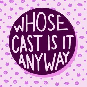 Whose Cast Is It Anyway?