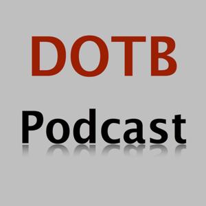 DOTB Podcast – Death Of The Blogger