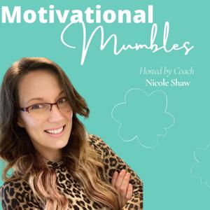 Motivational Mumbles