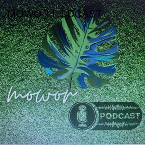 MOWOR PODCAST