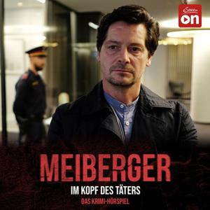 Meiberger - Im Kopf des Täters: Das Krimi-Hörspiel by ServusTV