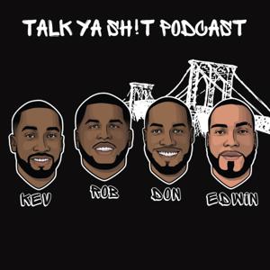 Talk Ya Sh!t Podcast