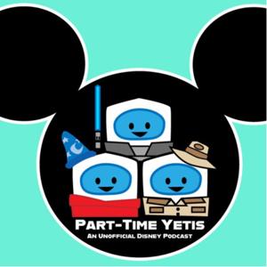 Part-Time Yetis: An Unofficial Disney Podcast