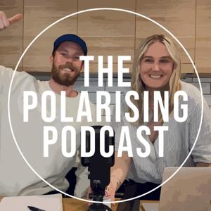 The Polarising Podcast