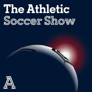 The Athletic Soccer Show