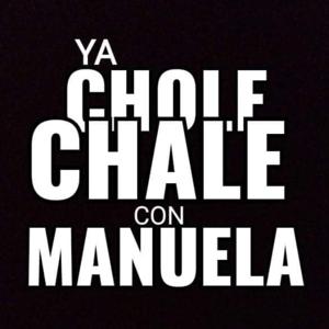 Ya Chole Chale Con Manuela