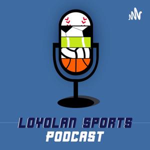 Loyolan Sports Podcast