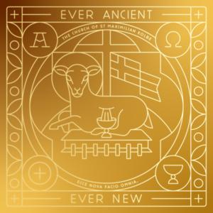 Ever Ancient, Ever New by Ever Ancient, Ever New