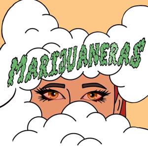 Las Marijuaneras Potcast