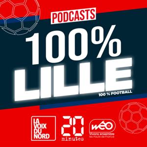 100% Lille, le podcast football 100% LOSC