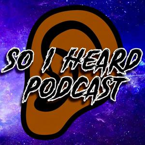 So I Heard Podcast