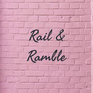 Rail & Ramble