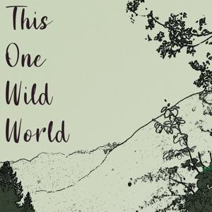 This One Wild World