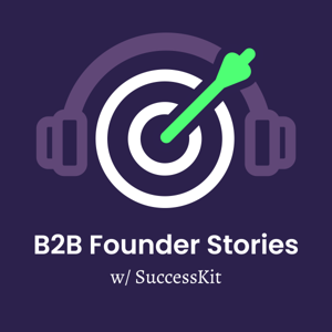 B2B Founder Stories w/ SuccessKit