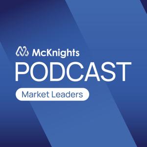 McKnight's Market Leaders Podcast