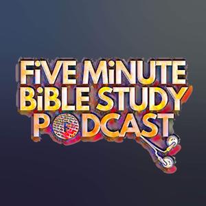 Five Minute Bible Study Podcast by Aaron Battey