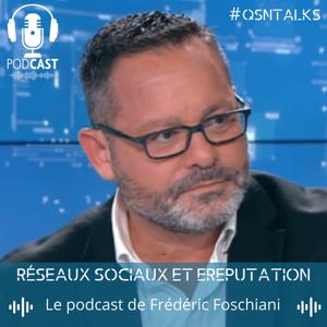 đïž#QSNTALKS , le podcast des rĂ©seaux sociaux et de l'eReputation