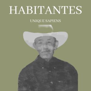 HABITANTES. UNIQUE SAPIENS