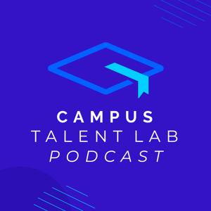 Campus Talent Lab Podcast