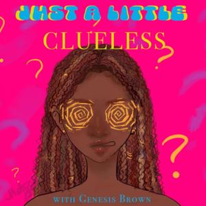 Just a Little Clueless