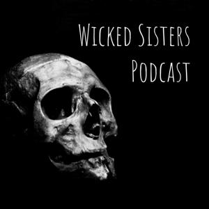 Wicked Sisters Podcast