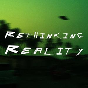 Rethinking Reality