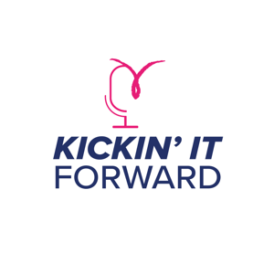 Kickin it Forward Podcast