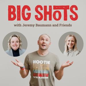 Big Shots, with Jeremy Baumann and Friends