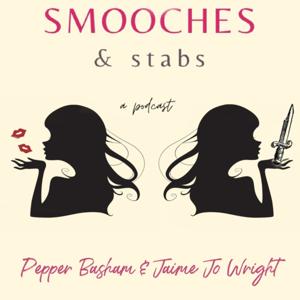 Smooches & Stabs