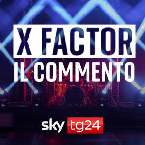 X Factor - Il Commento by Sky TG24