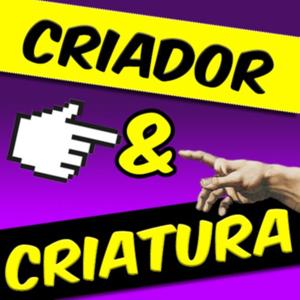 Criador & Criatura