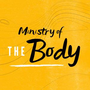 Ministry of The Body Podcast