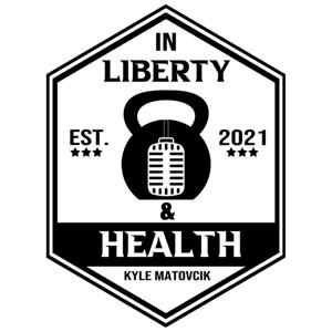 In Liberty and Health by Kyle Matovcik