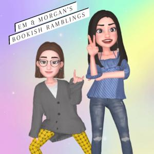 Em and Morgan's Bookish Ramblings