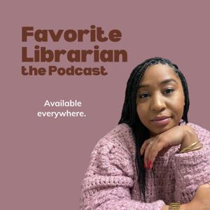 Favorite Librarian, the Podcast