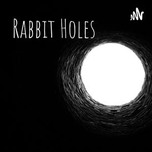 Rabbit Holes