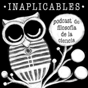 Inaplicables - Tu podcast de Filosofía de la Ciencia