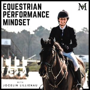 Equestrian Performance Mindset by Jocelin Lillienau