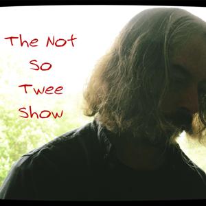 The Not So Twee Show