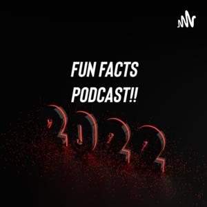 Fun facts podcast 2022