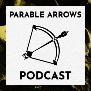 Parable Arrows Podcast